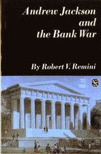 bokomslag Andrew Jackson and the Bank War