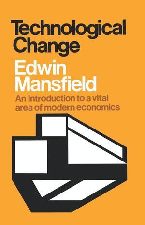Edwin Mansfield - Technological Change, Häftad