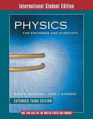 Hans C. Ohanian, John T. Markert - Physics for Engineers and Scientists, Häftad