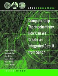 bokomslag ChemConnections: Computer Chip Thermochemistry: How Can We Create an Integrated Circuit from Sand?