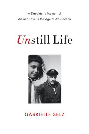 Gabrielle Selz - Unstill Life, Inbunden