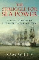 bokomslag Struggle For Sea Power - A Naval History Of The American Revolution