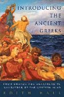 bokomslag Introducing the Ancient Greeks: From Bronze Age Seafarers to Navigators of the Western Mind