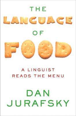 Dan Jurafsky, Dan (Stanford University) Jurafsky - Language of Food, Inbunden