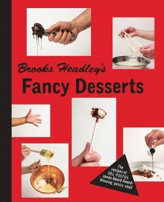 Brooks Headley's Fancy Desserts 1