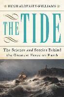 Tide - The Science And Stories Behind The Greatest Force On Earth 1