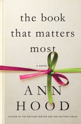 Ann Hood - The Book That Matters Most - A Novel, Inbunden