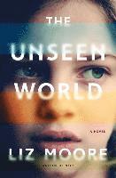 Unseen World - A Novel 1