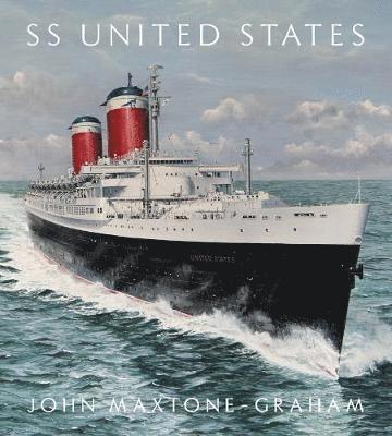 John Maxtone-Graham - SS United States, Inbunden
