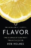 Flavor - The Science Of Our Most Neglected Sense 1