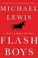 Michael Lewis - Flash Boys, Inbunden