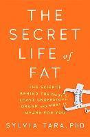 Sylvia Tara - Secret Life of Fat, Inbunden