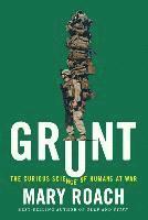 bokomslag Grunt - The Curious Science Of Humans At War