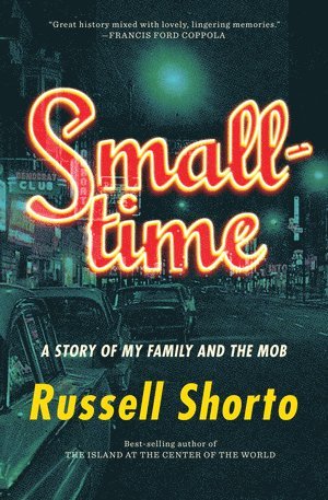 Russell Shorto - Smalltime, Inbunden