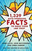 bokomslag 1,339 Quite Interesting Facts to Make Your Jaw Drop