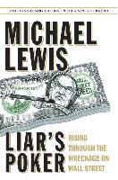 Michael Lewis - Liar's Poker: Rising Through the Wreckage on Wall Street, Inbunden