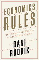 bokomslag Economics Rules - The Rights And Wrongs Of The Dismal Science