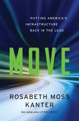 Rosabeth Moss Kanter - Move, Inbunden