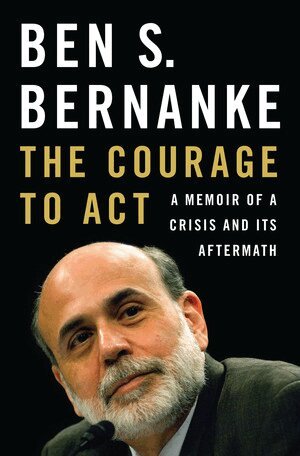 Ben S. Bernanke - Courage to Act, Inbunden