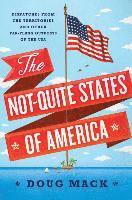 Not-Quite States Of America - Dispatches From The Territories And Other Far-Flung Outposts Of The Usa 1
