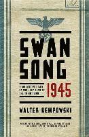 bokomslag Swansong 1945 - A Collective Diary of the Last Days of the Third Reich