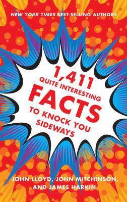 1,411 Quite Interesting Facts to Knock You Sideways 1