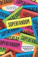 bokomslag Superfandom - How Our Obsessions are Changing What We Buy and Who We Are