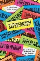 bokomslag Superfandom - How Our Obsessions Are Changing What We Buy And Who We Are