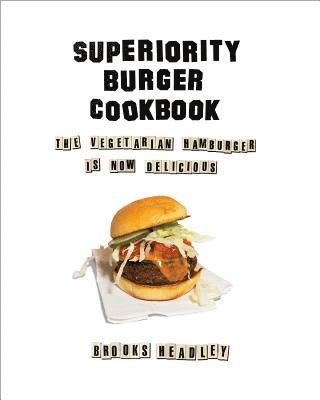 bokomslag Superiority Burger Cookbook