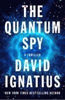 bokomslag The Quantum Spy - A Novel