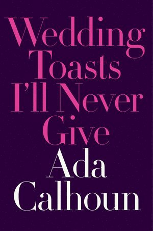 Wedding Toasts I'll Never Give 1