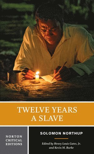 Solomon Northup, Kevin M. Burke, Henry Louis Gates Jr., Kevin M. (Harvard University) Burke, Jr. (Harvard University) Gates, Henry Louis, Kevin M Burke, Henry Louis Gates - Twelve Years a Slave, Häftad