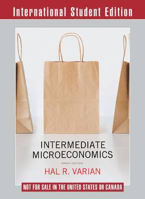 bokomslag Intermediate Microeconomics A Modern Approach 9th           International Student Edition + Workouts in Intermediate    Microeconomics for Intermediate Microeconomics and          Intermediate