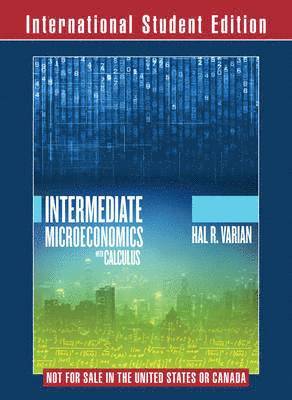 bokomslag Intermediate Microeconomics with Calculus A Modern Approach International Student Edition + Workouts in Intermediate Microeconomics for Intermediate Microeconomics and Intermediate Microeconomics