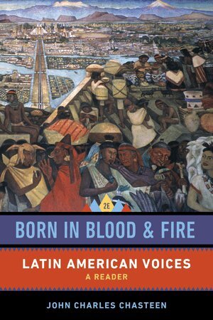 John Charles Chasteen - Born in Blood and Fire, Häftad