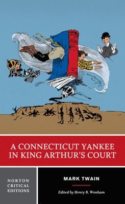 bokomslag A Connecticut Yankee in King Arthur's Court