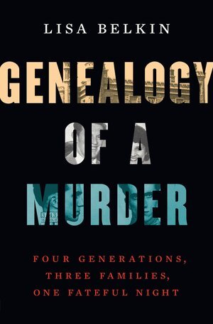 Lisa Belkin - Genealogy of a Murder, Inbunden