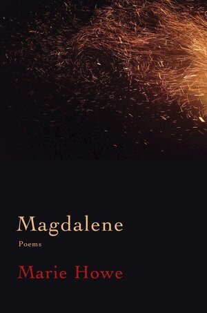 Marie Howe - Magdalene, Inbunden