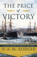 bokomslag The Price of Victory: A Naval History of Britain: 1815-1945