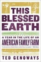 bokomslag This Blessed Earth - A Year In The Life Of An American Family Farm