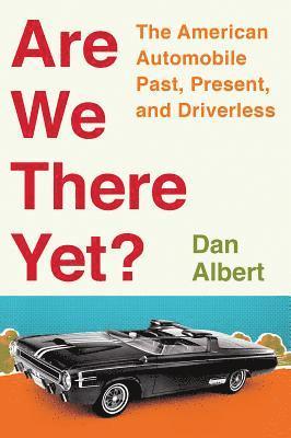 Dan Albert - ARE WE THERE YET, Inbunden