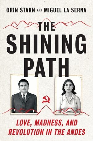Orin Starn, Miguel La Serna - Shining Path, Inbunden