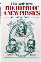 I. Bernard Cohen, I Bernard Cohen - The Birth of a New Physics, Häftad