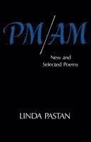 Linda Pastan - PM/AM, Häftad