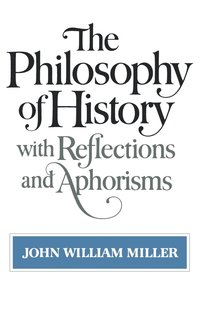 bokomslag Philosophy Of History With Reflections And Aphorisms