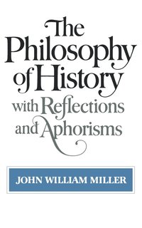 bokomslag The Philosophy of History: With Reflections and Aphorisms