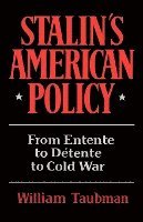 bokomslag Stalin`s American Policy - From Entente To Detente To Cold War