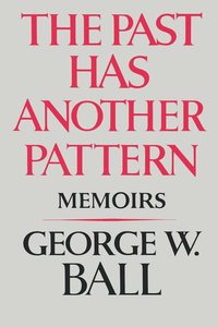 bokomslag The Past Has Another Pattern: Memoirs
