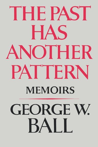 bokomslag The Past Has Another Pattern: Memoirs