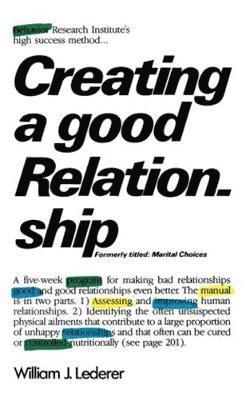 William J. Lederer - Creating a Good Relationship, Häftad